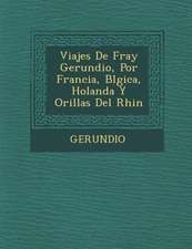 Viajes de Fray Gerundio, Por Francia, B Lgica, Holanda y Orillas del Rhin