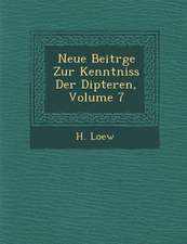 Neue Beitr�ge Zur Kenntniss Der Dipteren, Volume 7