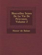 Nouvelles SC Nes de La Vie de Province, Volume 2