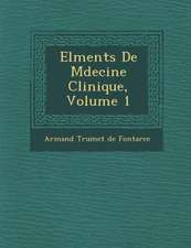 El Ments de M Decine Clinique, Volume 1