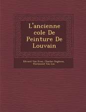 L'ancienne �cole De Peinture De Louvain