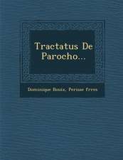 Tractatus De Parocho...