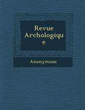 Revue Arch Ologique