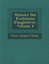 Histoire Des R Volutions D'Angleterre, Volume 4