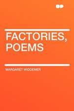 Factories, Poems