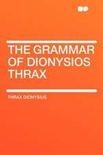 The Grammar of Dionysios Thrax