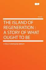 The Island of Regeneration