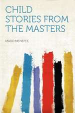 Child Stories From the Masters