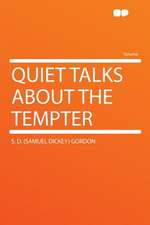 Quiet Talks About the Tempter