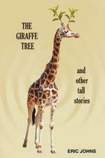 The Giraffe Tree and Other Tall Stories