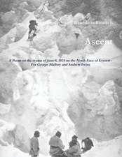 Ascent: A Poem for George Mallory and Andrew Irvine