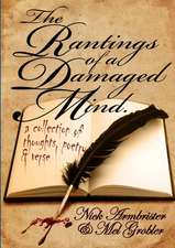 The Rantings of a Damaged Mind