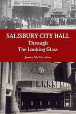 Salisbury City Hall - Through the Looking Glass