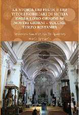 LA STORIA DEI FEUDI E DEI TITOLI NOBILIARI DI SICILIA DALLA LORO ORIGINI AI NOSTRI GIORNI - VOLUME TERZO RISTAMPA 2013