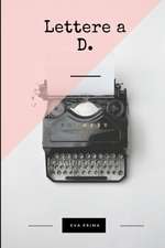 Lettere a D.