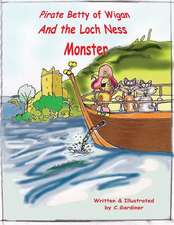 Pirate Betty of Wigan & the Loch Ness Monster