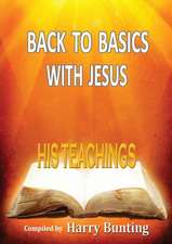 Back to Basics with Jesus: His Teachings