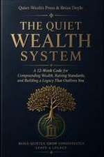 The Quiet Wealth System