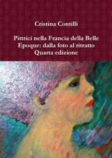 Pittrici Nella Francia Della Belle Epoque: Dalla Foto Al Ritratto Quarta Edizione