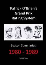 Patrick O'Brien's Grand Prix Rating System: Season Summaries 1980-1989