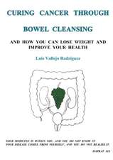 Curing Cancer Through Bowel Cleansing