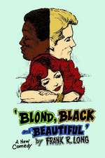 Blond, Black and Beautiful