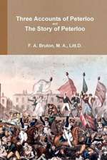 Three Accounts of Peterloo and the Story of Peterloo