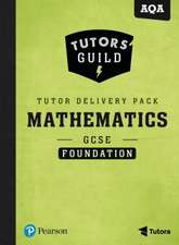 Hipkiss, K: Tutors' Guild AQA GCSE (9-1) Mathematics Foundat