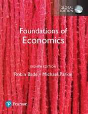 Foundations of Economics plus Pearson MyLab Economics with Pearson eText, Global Edition