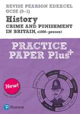 Revise Pearson Edexcel GCSE (9-1) History Crime and Punishment in Britain, c1000-Present Practice Paper Plus