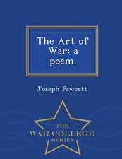 The Art of War: A Poem. - War College Series