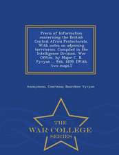 Precis of Information Concerning the British Central Africa Protectorate. with Notes on Adjoining Territories. Compiled in the Intelligence Division,