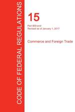 CFR 15, Part 800-end, Commerce and Foreign Trade, January 01, 2017 (Volume 3 of 3)