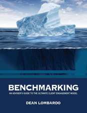 Benchmarking: An Adviser's Guide to the Ultimate Client Engagement Model