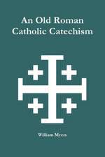 An Old Roman Catholic Catechism