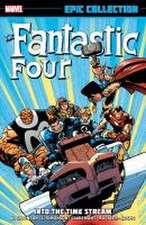 Fantastic Four Epic Collection: Into The Time Stream (New Printing)