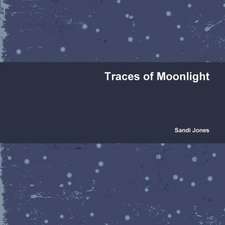 Traces of Moonlight