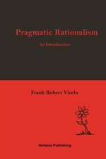 Pragmatic Rationalism: An Introduction