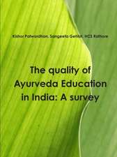 The quality of Ayurveda education in India