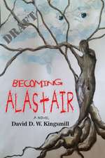 Becoming Alastair