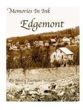 Memories in Ink Edgemont a Country Hamlet