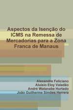 Aspectos Da Isencao Do Icms Na Remessa de Mercadorias Para a Zona Franca de Manaus