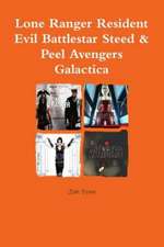 Lone Ranger, Resident Evil, Battlestar, Steed & Peel Avengers, Galactica