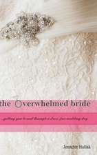 The Overwhelmed Bride