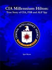 CIA Millennium Hilton: True Story of CIA, Fsb and Alf Spy