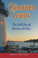 Chinatown County: The Sell-Out of Marina del Rey