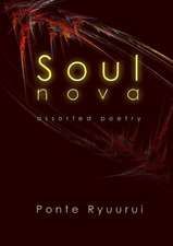 Soul Nova - Assorted Poetry