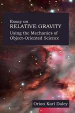 Object Oriented Design for Unification Theory - Essay on Relative Gravity