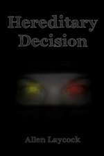 Hereditary Decision