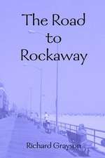 The Road to Rockaway